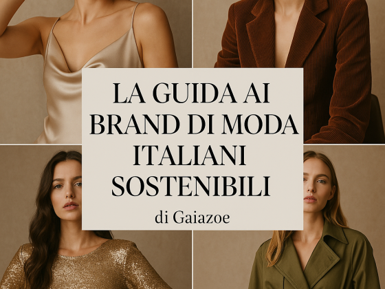 Gaiazoe pubblica la guida ai fashion brand sostenibili in Italia 2