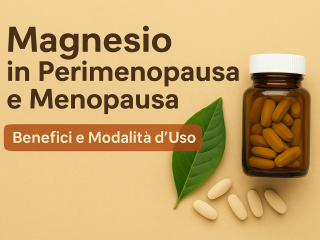 Magnesio: un alleato prezioso in perimenopausa e menopausa 2 hAlUBAAAAAAAAAADANyZwAAFF2mhIAAAAAElFTkSuQmCC